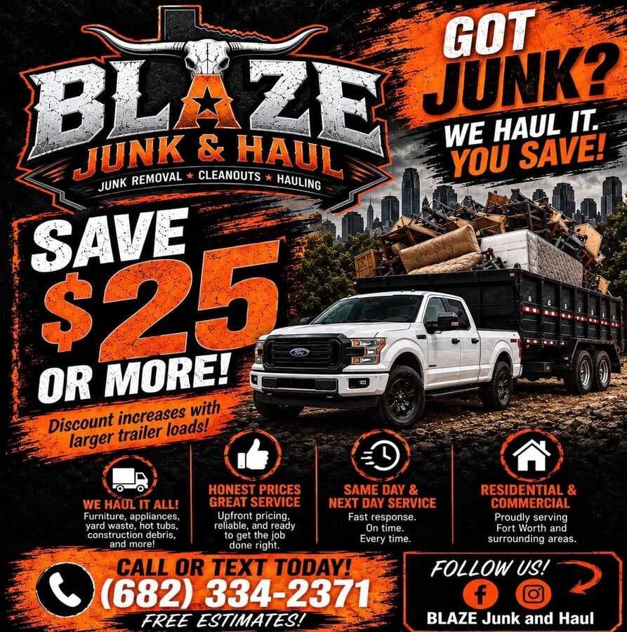 Blaze Junk & Haul flyer — save $25 or more on junk removal in Fort Worth and DFW